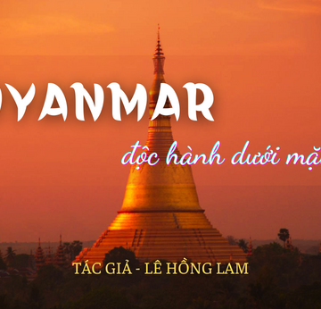 MYANMAR độc hành dưới mặt trời 