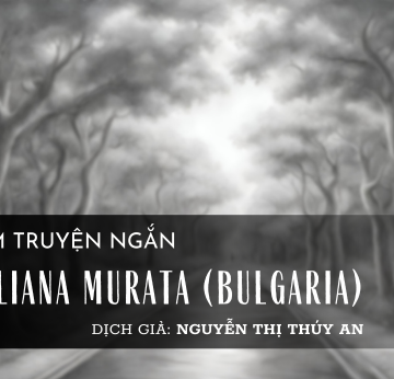 Chùm truyện ngắn Youliana Murata (Bulgaria)
